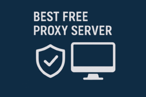 Best Free Proxy Server