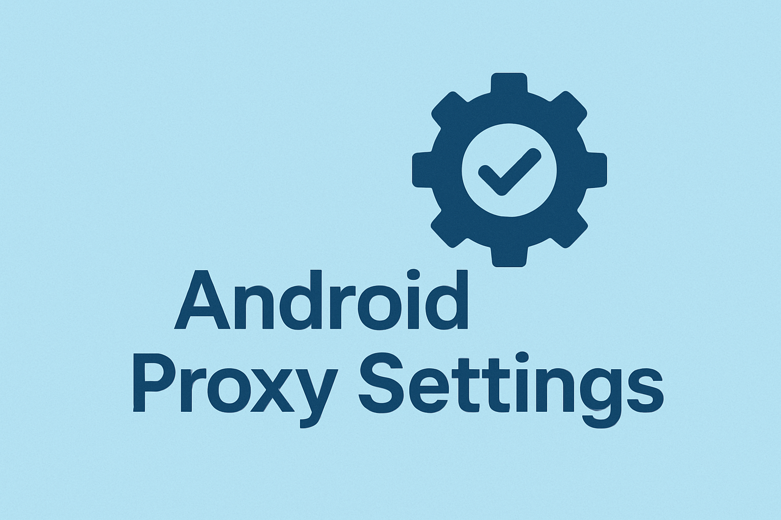 Android Proxy Setting